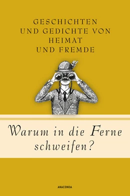 Abbildung von Strümpel | Warum in die Ferne schweifen? Geschichten und Gedichte von Heimat und Fremde | 1. Auflage | 2023 | beck-shop.de