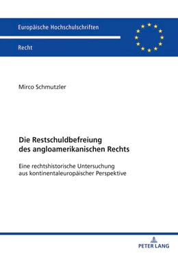 Abbildung von Schmutzler | Die Restschuldbefreiung des angloamerikanischen Rechts | 1. Auflage | 2023 | beck-shop.de