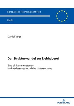 Abbildung von Vogt | Der Strukturwandel zur Liebhaberei | 1. Auflage | 2023 | beck-shop.de