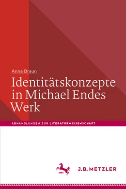 Abbildung von Braun | Identitätskonzepte in Michael Endes Werk | 1. Auflage | 2023 | beck-shop.de