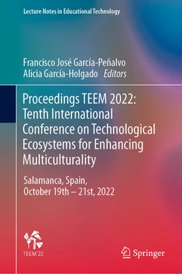 Abbildung von García-Peñalvo / García-Holgado | Proceedings TEEM 2022: Tenth International Conference on Technological Ecosystems for Enhancing Multiculturality | 1. Auflage | 2023 | beck-shop.de