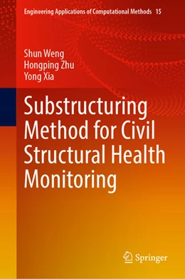 Abbildung von Weng / Zhu | Substructuring Method for Civil Structural Health Monitoring | 1. Auflage | 2023 | beck-shop.de