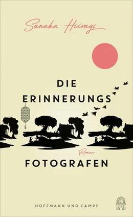 Abbildung von Hiiragi | Die Erinnerungsfotografen | 1. Auflage | 2023 | beck-shop.de