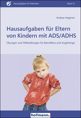 Abbildung von Hegener | Hausaufgaben für Eltern von Kindern mit ADS/ADHS | 2. Auflage | 2023 | beck-shop.de