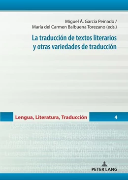 Abbildung von García Peinado / Balbuena Torezano | La traducción de textos literarios y otras variedades de traducción | 1. Auflage | 2023 | beck-shop.de