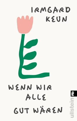Abbildung von Keun | Wenn wir alle gut wären | 1. Auflage | 2023 | beck-shop.de