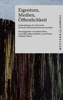Abbildung von Güney / Hille | Eigentum, Medien, Öffentlichkeit | 1. Auflage | 2023 | beck-shop.de