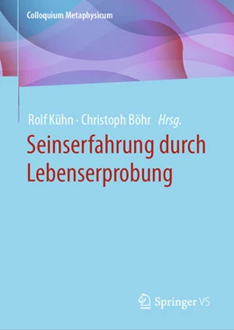 Abbildung von Kühn / Böhr | Seinserfahrung durch Lebenserprobung | 1. Auflage | 2023 | beck-shop.de