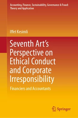 Abbildung von Kesimli | Seventh Art’s Perspective on Ethical Conduct and Corporate Irresponsibility | 1. Auflage | 2023 | beck-shop.de