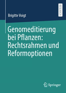 Abbildung von Voigt | Genomeditierung bei Pflanzen: Rechtsrahmen und Reformoptionen | 1. Auflage | 2023 | beck-shop.de