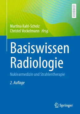 Abbildung von Kahl-Scholz / Vockelmann | Basiswissen Radiologie | 2. Auflage | 2024 | beck-shop.de