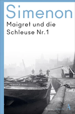 Abbildung von Simenon | Maigret und die Schleuse Nr. 1 | 1. Auflage | 2024 | beck-shop.de
