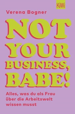 Abbildung von Bogner | Not Your Business, Babe! | 1. Auflage | 2024 | beck-shop.de