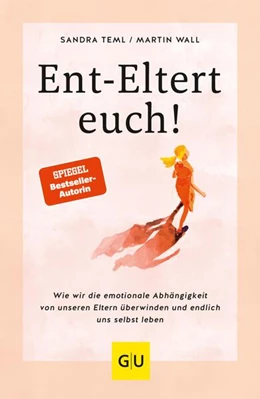 Abbildung von Teml / Wall | Ent-Eltert euch! | 1. Auflage | 2023 | beck-shop.de