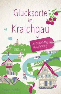 Abbildung von Pietsch | Glücksorte im Kraichgau. Mit Stromberg-Heuchelberg | 1. Auflage | 2023 | beck-shop.de