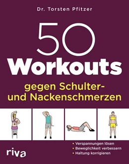 Abbildung von Pfitzer | 50 Workouts gegen Schulter- und Nackenschmerzen | 1. Auflage | 2023 | beck-shop.de