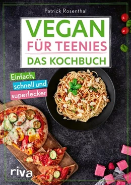 Abbildung von Rosenthal | Vegan für Teenies: Das Kochbuch | 1. Auflage | 2023 | beck-shop.de