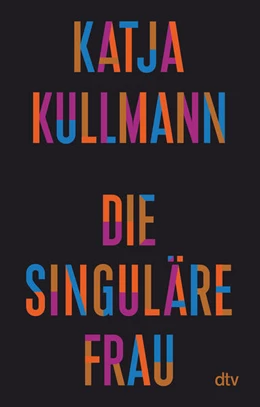 Abbildung von Kullmann | Die Singuläre Frau | 2. Auflage | 2023 | beck-shop.de