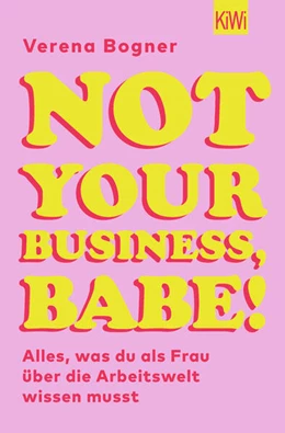 Abbildung von Bogner | Not Your Business, Babe! | 1. Auflage | 2023 | beck-shop.de