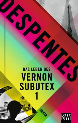 Abbildung von Despentes | Das Leben des Vernon Subutex 1 | 1. Auflage | 2023 | beck-shop.de