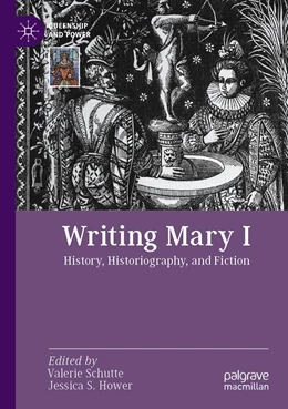 Abbildung von Schutte / Hower | Writing Mary I | 1. Auflage | 2023 | beck-shop.de