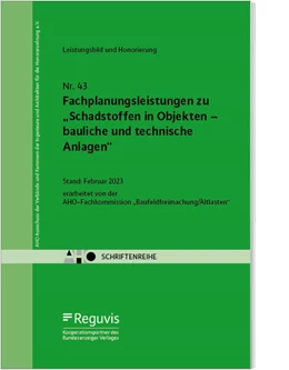 Abbildung von Fachplanungsleistungen zu „Schadstoffen in Objekten – bauliche und technische Anlagen“ Onlineversion | 1. Auflage | 2023 | Heft 43 | beck-shop.de