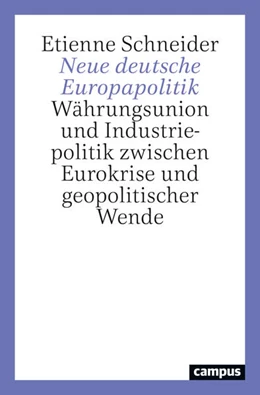 Abbildung von Schneider | Neue deutsche Europapolitik | 1. Auflage | 2023 | beck-shop.de
