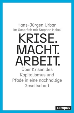 Abbildung von Urban / Hebel | Krise. Macht. Arbeit. | 1. Auflage | 2023 | beck-shop.de