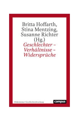 Abbildung von Hoffarth / Mentzing | Geschlechter – Verhältnisse – Widersprüche | 1. Auflage | 2023 | 7 | beck-shop.de