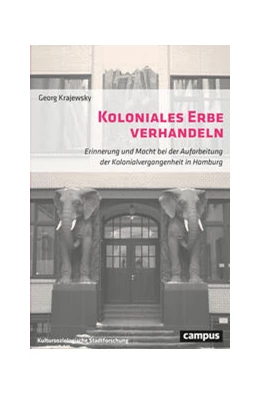 Abbildung von Krajewsky | Koloniales Erbe verhandeln | 1. Auflage | 2023 | 2 | beck-shop.de