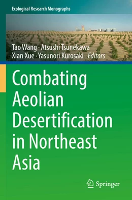 Abbildung von Wang / Tsunekawa | Combating Aeolian Desertification in Northeast Asia | 1. Auflage | 2023 | beck-shop.de