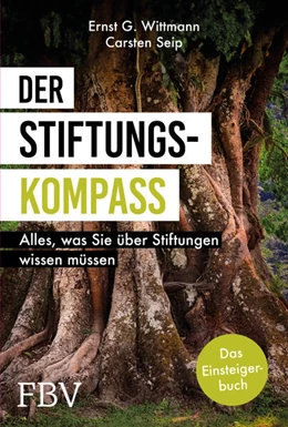 Abbildung von Wittmann / Seip | Der Stiftungskompass | 1. Auflage | 2023 | beck-shop.de