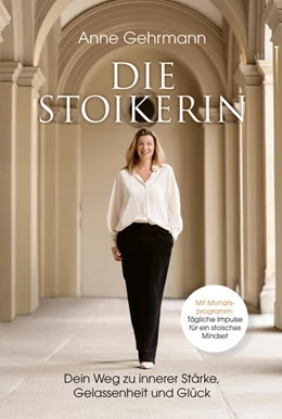 Abbildung von Gehrmann | Die Stoikerin | 1. Auflage | 2023 | beck-shop.de