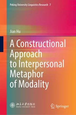 Abbildung von Hu | A Constructional Approach to Interpersonal Metaphor of Modality | 1. Auflage | 2023 | 7 | beck-shop.de