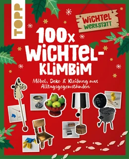 Abbildung von Eckes / Heine | 100 Wichtel-Accessoires | 2. Auflage | 2023 | beck-shop.de