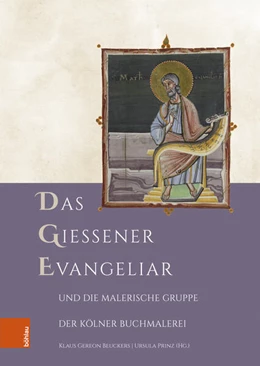 Abbildung von Beuckers / Prinz | Das Gießener Evangeliar und die Malerische Gruppe der Kölner Buchmalerei | 1. Auflage | 2023 | beck-shop.de