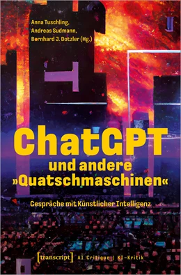 Abbildung von Tuschling / Sudmann | ChatGPT und andere »Quatschmaschinen« | 1. Auflage | 2023 | beck-shop.de