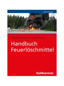 Abbildung von Hetzer / Brockmann | Handbuch Feuerlöschmittel | 1. Auflage | 2024 | beck-shop.de