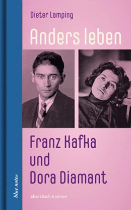 Abbildung von Lamping | Anders leben - Franz Kafka und Dora Diamant | 1. Auflage | 2023 | beck-shop.de