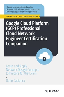 Abbildung von Cabianca | Google Cloud Platform (GCP) Professional Cloud Network Engineer Certification Companion | 1. Auflage | 2023 | beck-shop.de