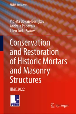 Abbildung von Bokan Bosiljkov / Padovnik | Conservation and Restoration of Historic Mortars and Masonry Structures | 1. Auflage | 2023 | beck-shop.de