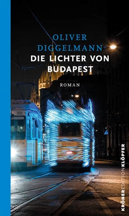 Abbildung von Diggelmann | Die Lichter von Budapest | 1. Auflage | 2023 | beck-shop.de