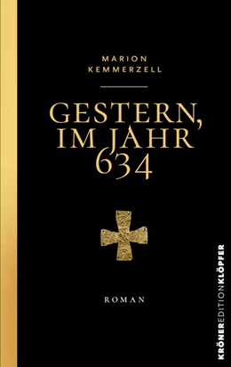 Abbildung von Kemmerzell | Gestern, im Jahr 634 | 1. Auflage | 2023 | beck-shop.de