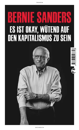 Abbildung von Sanders | Es ist okay, wütend auf den Kapitalismus zu sein | 1. Auflage | 2023 | beck-shop.de