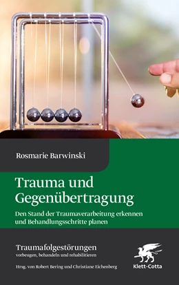 Abbildung von Barwinski / Bering | Trauma und Gegenübertragung | 1. Auflage | 2023 | beck-shop.de