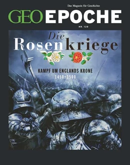 Abbildung von Schröder / Wolff | GEO Epoche 120/2023 - Die Rosenkriege | 1. Auflage | 2023 | beck-shop.de