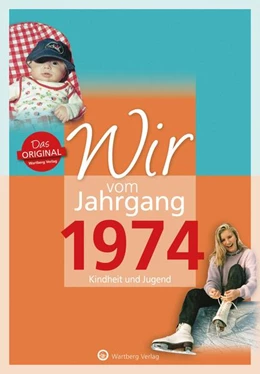 Abbildung von Ehrnsberger | Wir vom Jahrgang 1974 - Kindheit und Jugend | 1. Auflage | 2023 | beck-shop.de