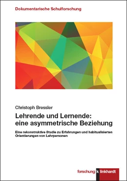 Abbildung von Bressler | Lehrende und Lernende: eine asymmetrische Beziehung | 1. Auflage | 2023 | beck-shop.de