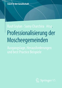 Abbildung von Ceylan / Charchira | Professionalisierung der Moscheegemeinden | 1. Auflage | 2023 | beck-shop.de