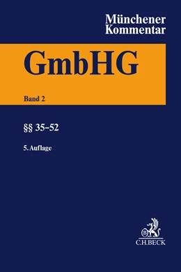 Abbildung von Münchener Kommentar zum Gesetz betreffend die Gesellschaften mit beschränkter Haftung (GmbHG), Band 2: §§ 35-52 | 5. Auflage | 2025 | beck-shop.de